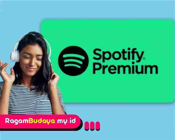 Cara Membayar Spotify Premium Yang Mudah Dan Cepat Ragam Budaya